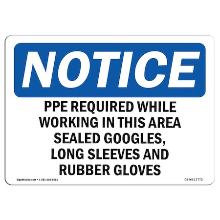 Signmission OSHA Sign, PPE Required While Working In Area, 24in X 18in Decal, 24" W, 18" H, Landscape OS-NS-D-1824-L-17772
